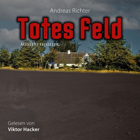 Hörbüch “Totes Feld (ungekürzt) – Andreas Richter”