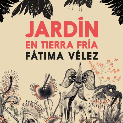 Hörbüch “Jardín en tierra fría – Fátima Velez”