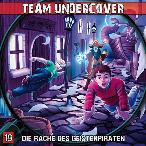 Hörbüch “Team Undercover, Folge 19: Die Rache des Geisterpiraten – Markus Topf, Dominik Ahrens, Christoph Piasecki”