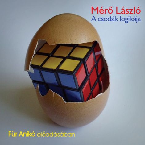 Hörbüch “A csodák logikája (teljes) – Mérő László”