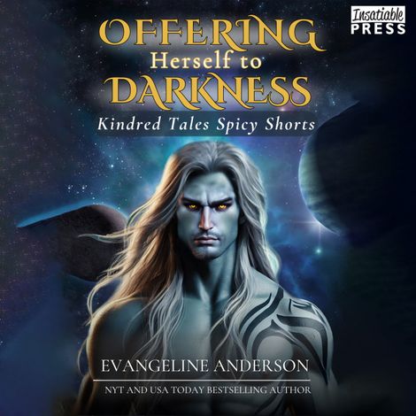 Hörbüch “Offering Herself to Darkness - Kindred Tales Spicy Shorts, Book 4 (Unabridged) – Evangeline Anderson”