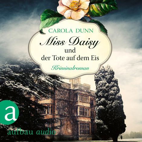 Hörbüch “Miss Daisy und der Tote auf dem Eis - Miss Daisy ermittelt, Band 1 (Ungekürzt) – Carola Dunn”