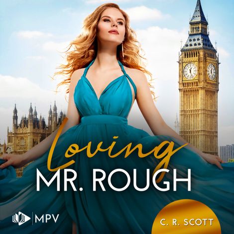 Hörbüch “Loving Mr. Rough - Inselliebe und Küstenträume, Band 2 (ungekürzt) – C. R. Scott”