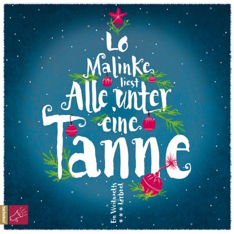 Hörbüch “Alle unter eine Tanne (ungekürzt) – Lo Malinke”