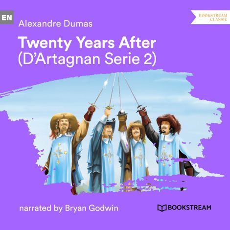 Hörbüch “Twenty Years After - D'Artagnan Series, Vol. 2 (Unabridged) – Alexandre Dumas”