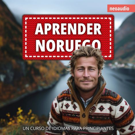Hörbüch “Cursos de Idiomas para Principiantes, Aprender noruego (Íntegro) – NeoAudio”