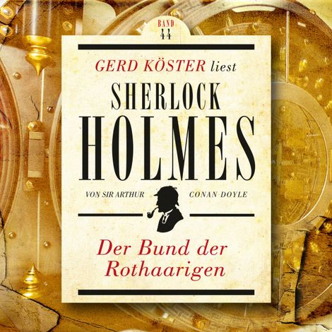 Hörbüch “Der Bund der Rothaarigen - Gerd Köster liest Sherlock Holmes, Band 44 (Ungekürzt) – Sir Arthur Conan Doyle”