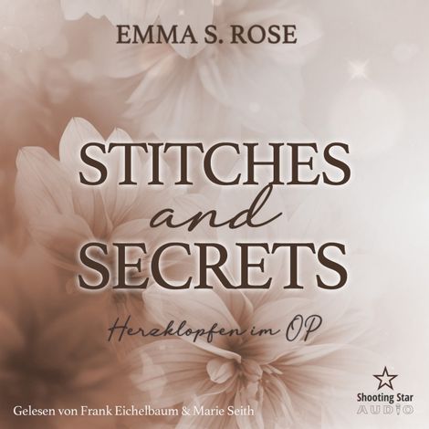 Hörbüch “Stitches and Secrets: Herzklopfen im OP - Sommernächte in Providence, Band 2 (ungekürzt) – Emma S. Rose”