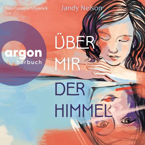 Hörbüch “Über mir der Himmel (Ungekürzte Lesung) – Jandy Nelson”
