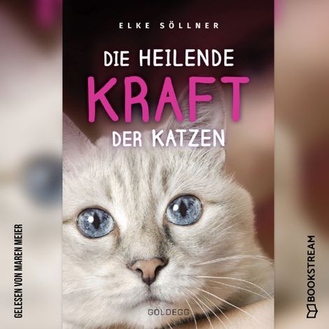 Hörbüch “Die heilende Kraft der Katzen (Ungekürzt) – Elke Söllner”