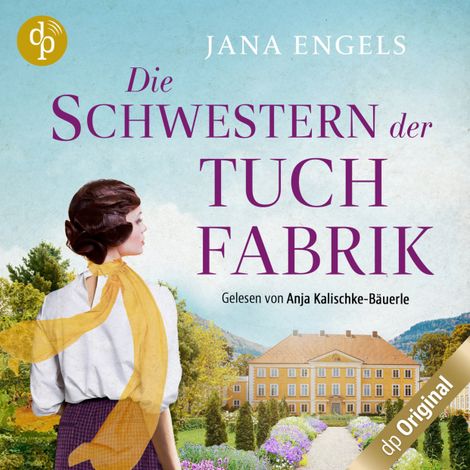 Hörbüch “Die Schwestern der Tuchfabrik (Ungekürzt) – Jana Engels”
