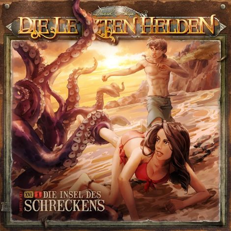 Hörbüch “Die Letzten Helden, Folge 16: Episode 1 - Die Insel des Schreckens – David Holy”