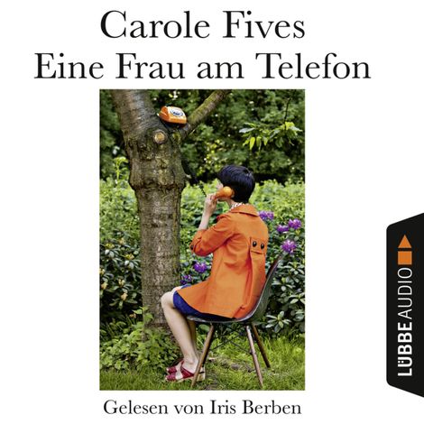 Hörbüch “Eine Frau am Telefon (Ungekürzt) – Carole Fives”
