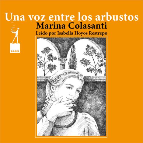 Hörbüch “Una voz entre los arbustos - Entre la espada y la rosa, Cuento 10 – Marina Colasanti”