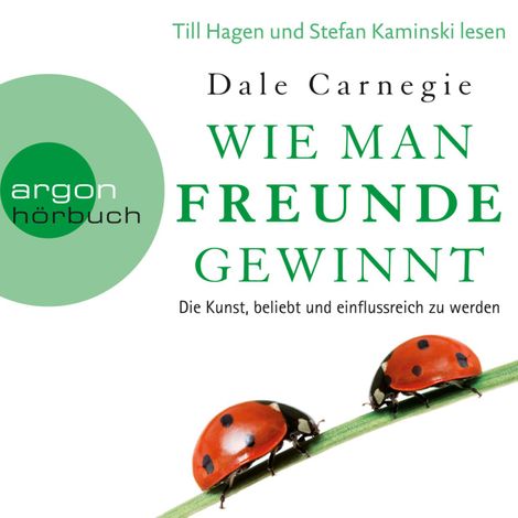 Hörbüch “Wie man Freunde gewinnt - Die Kunst, beliebt und einflussreich zu werden (Ungekürzte Lesung) – Dale Carnegie”