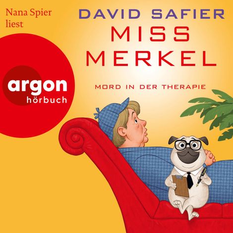 Hörbüch “Miss Merkel: Mord in der Therapie - Merkel Krimi, Band 4 (Ungekürzte Lesung) – David Safier”