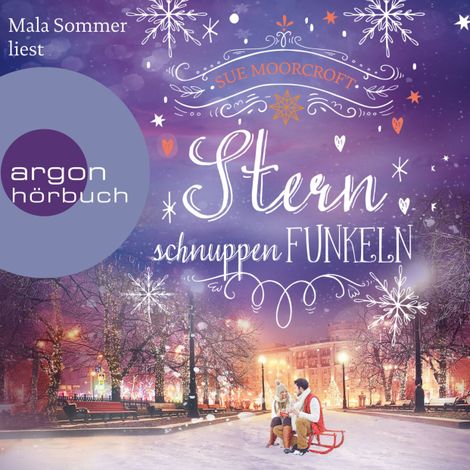 Hörbüch “Sternschnuppenfunkeln - Die WinterWeihnachtsZauber-Reihe, Band 6 (Ungekürzte Lesung) – Sue Moorcroft”
