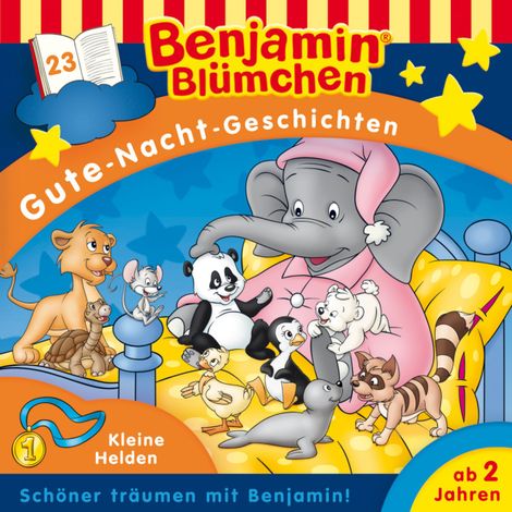 Hörbüch “Benjamin Blümchen, Gute-Nacht-Geschichten, Folge 23: Kleine Helden – Vincent Andreas”