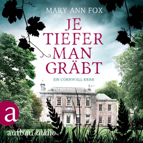 Hörbüch “Je tiefer man gräbt - Mags Blake - Ein Cornwall-Krimi, Band 1 (Ungekürzt) – Mary Ann Fox”