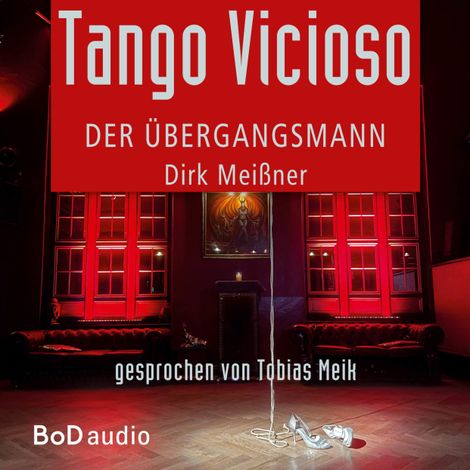 Hörbüch “Tango Vicioso - Der Übergangsmann (Ungekürzt) – Dirk Meißner”