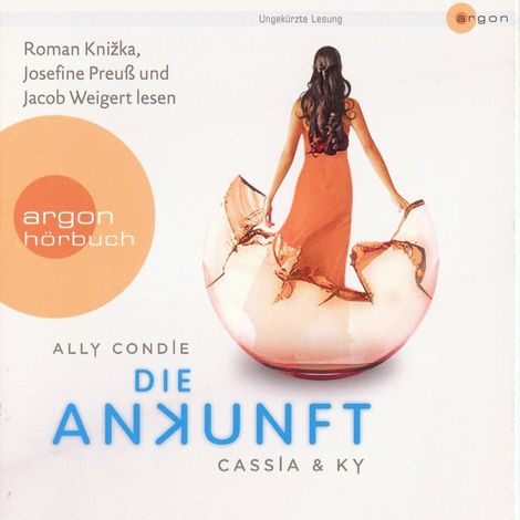 Hörbüch “Die Ankunft - Cassia & Ky 3 (Ungekürzte Fassung) – Ally Condie”