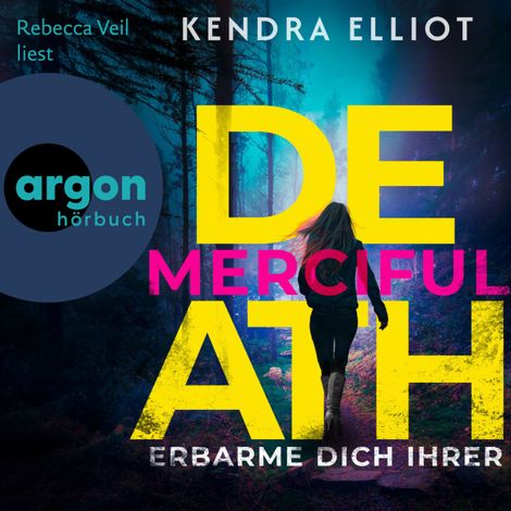 Hörbüch “Merciful Death - Erbarme dich ihrer - Die Mercy Kilpatrick Serie, Band 1 (Ungekürzte Lesung) – Kendra Elliot”