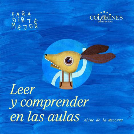 Hörbüch “Leer y comprender en las aulas – Aline de la Macorra”