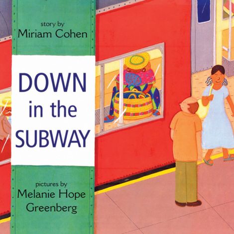 Hörbüch “Down in the Subway (Unabridged) – Miriam Cohen”