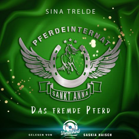 Hörbüch “Das fremde Pferd - Pferdeinternat Sankt Anna, Band 3 (Ungekürzt) – Sina Trelde”
