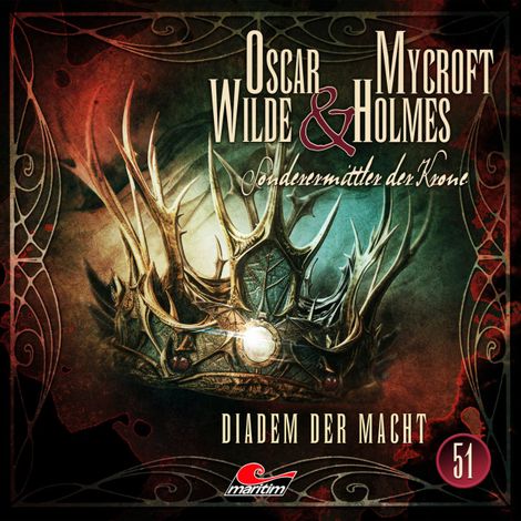 Hörbüch “Oscar Wilde & Mycroft Holmes, Sonderermittler der Krone, Folge 51: Diadem der Macht – Silke Walter”