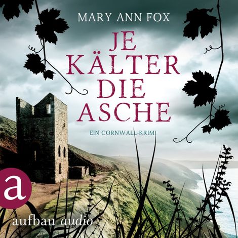 Hörbüch “Je kälter die Asche - Mags Blake - Ein Cornwall-Krimi, Band 3 (Ungekürzt) – Mary Ann Fox”