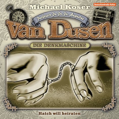 Hörbüch “Professor van Dusen, Folge 20: Hatch will heiraten – Michael Koser”