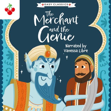 Hörbüch “Arabian Nights: The Merchant and the Genie - The Arabian Nights Children's Collection (Easy Classics) (Unabridged) – Kellie Jones”