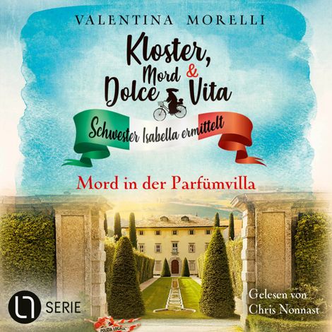 Hörbüch “Mord in der Parfümvilla - Kloster, Mord und Dolce Vita - Schwester Isabella ermittelt, Folge 33 (Ungekürzt) – Valentina Morelli”