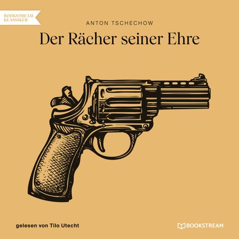 Hörbüch “Der Rächer seiner Ehre (Ungekürzt) – Anton Tschechow”