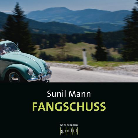 Hörbüch “Fangschuss - Vijay Kumars erster Fall - Vijay Kumar, Band 1 (Ungekürzt) – Sunil Mann”