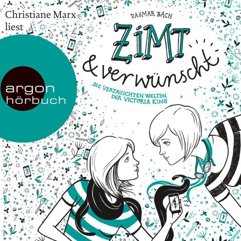 Hörbüch “Zimt und verwünscht - Zimt - Die vertauschten Welten der Victoria King (Ungekürzte Lesung) – Dagmar Bach”