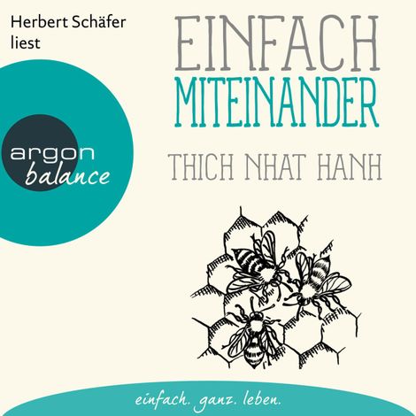 Hörbüch “Einfach miteinander - Basics der Achtsamkeit (Gekürzte Lesung) – Thich Nhat Hanh”