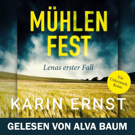 Hörbüch “Mühlenfest. Lenas erster Fall - Uckermark-Krimi, Band 1 (Ungekürzt) – Karin Ernst”