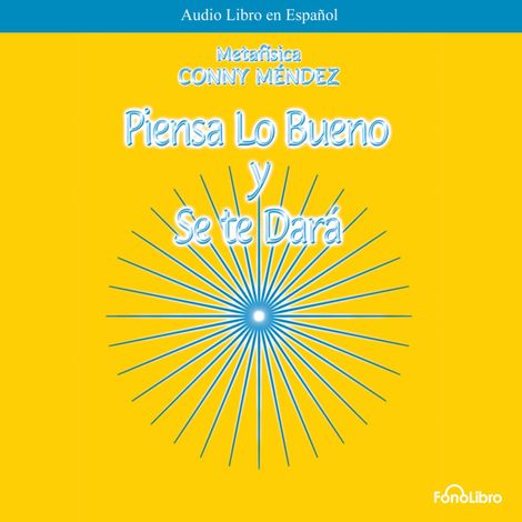 Hörbüch “Piensa lo bueno y se te dara (abreviado) – Conny Mendez”
