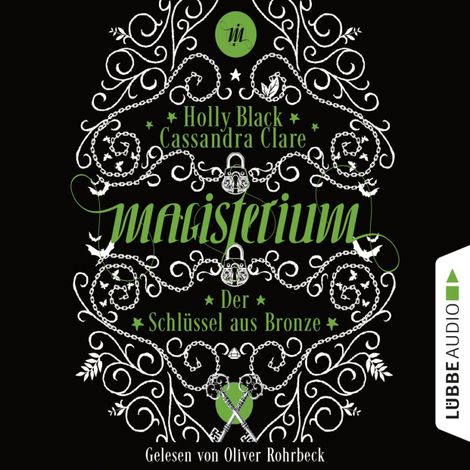 Hörbüch “Der Schlüssel aus Bronze - Magisterium, Teil 3 (Gekürzt) – Cassandra Clare, Holly Black”