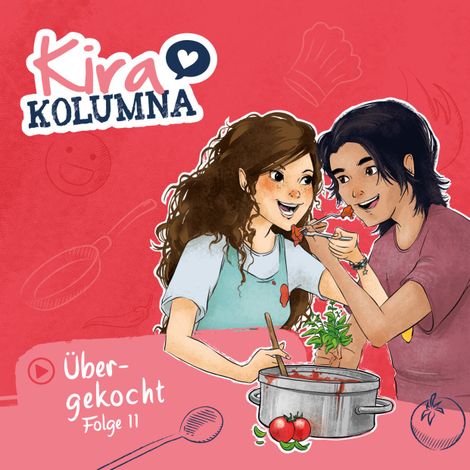 Hörbüch “Kira Kolumna, Folge 11: Übergekocht – Matthias von Bornstädt”