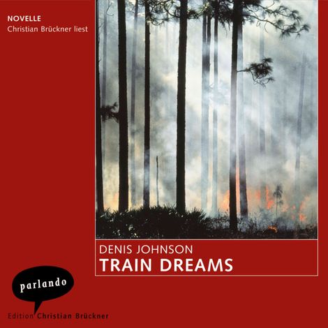 Hörbüch “Train Dreams - Novelle (Ungekürzte Lesung) – Denis Johnson”