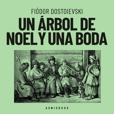 Hörbüch “Un árbol de Noel y una boda (Completo) – Fiodor Dostoyevski”