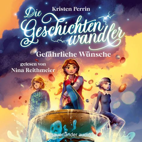 Hörbüch “Gefährliche Wünsche - Die Geschichtenwandler, Band 3 (Ungekürzte Lesung) – Kristen Perrin”