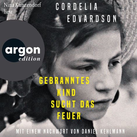 Hörbüch “Gebranntes Kind sucht das Feuer (Ungekürzte Lesung) – Cordelia Edvardson”