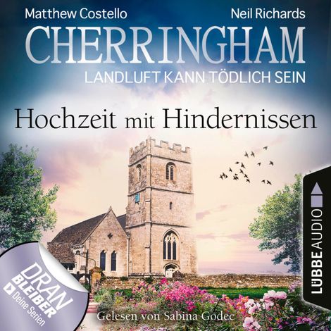 Hörbüch “Cherringham - Landluft kann tödlich sein, Folge 36: Hochzeit mit Hindernissen (Ungekürzt) – Matthew Costello, Neil Richards”