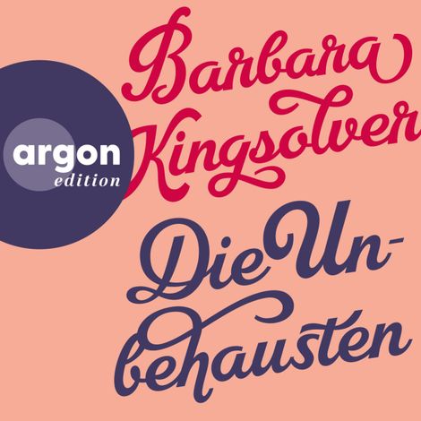 Hörbüch “Die Unbehausten (Ungekürzte Lesung) – Barbara Kingsolver”