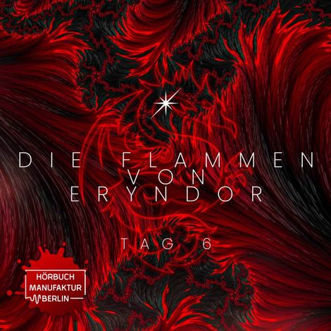 Hörbüch “Die Flammen von Eryndor, Band 6: Tag 6 – Anna Scheinfrei”