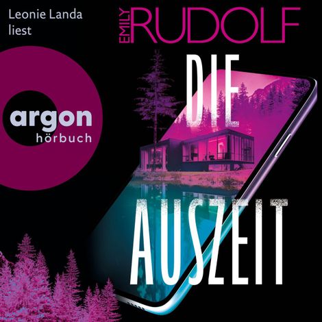 Hörbüch “Die Auszeit (Ungekürzte Lesung) – Emily Rudolf”